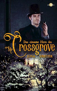 Das einsame Herz des Mr. Crossgrove - Jona Dreyer - E-Book