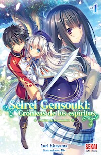 Seirei Gensouki: Crónicas de los espíritus Vol. 1 - Yuri Kitayama - E-Book