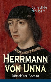 Herrmann von Unna (Mittelalter-Roman) - Benedikte Naubert - E-Book