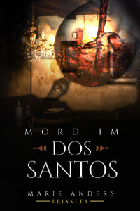 MORD IM DOS SANTOS - Marie Anders - E-Book