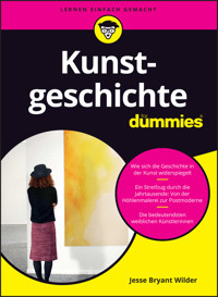 Kunstgeschichte für Dummies - Jesse Bryant Wilder - E-Book