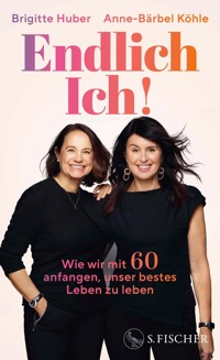 Endlich Ich! - Brigitte Huber - E-Book