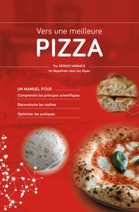 Vers une meilleure pizza - Sergio Iannace - E-Book