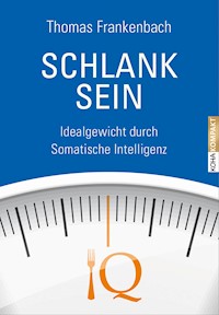 Schlank sein - Thomas Frankenbach - E-Book