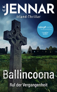 Irland-Thriller - Ballincoona – Ruf der Vergangenheit - C.K. Jennar - E-Book