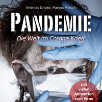 Pandemie - Die Welt im Corona-Krieg (Ungekürzt) - Andreas Dripke - Hörbuch