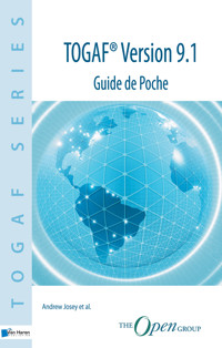 TOGAF® Version 9.1 - Guide de Poche - Andrew Josey - E-Book