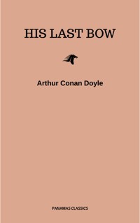 His Last Bow - Arthur Conan Doyle - E-Book