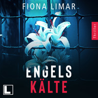 Engelskälte - Psychiatrie-Thriller, Band 2 (ungekürzt) - Fiona Limar - Hörbuch