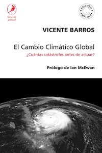El Cambio Climático Global - Vicente Barros - E-Book