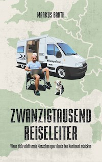 Zwanzigtausend Reiseleiter - Markus Barth - E-Book