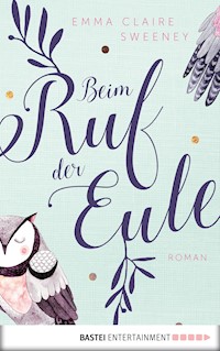 Beim Ruf der Eule - Emma Claire Sweeney - E-Book