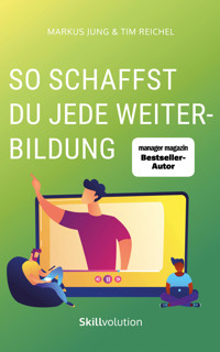 So schaffst du jede Weiterbildung - Tim Reichel - E-Book
