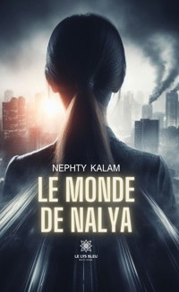 Le monde de Nalya - Nephty Kalam - E-Book