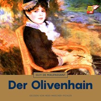 Der Olivenhain - Guy de Maupassant - Hörbuch
