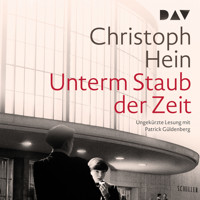 Unterm Staub der Zeit - Christoph Hein - Hörbuch