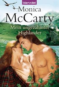Mein ungezähmter Highlander - Monica McCarty - E-Book