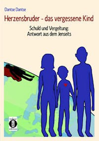 Herzensbruder – das vergessene Kind - Guy Dantse - E-Book