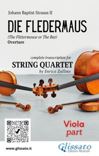 Viola part of "Die Fledermaus" for String Quartet - Johann Baptist Strauss - E-Book