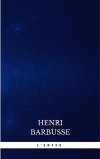 L'Enfer - Henri Barbusse - E-Book