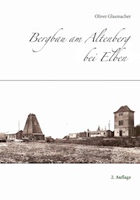 Bergbau am Altenberg bei Elben - Oliver Glasmacher - E-Book
