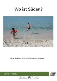 Wo ist Süden? -  - E-Book