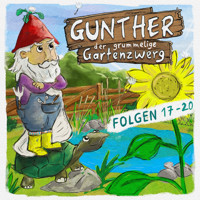 Gunther, der grummelige Gartenzwerg, Gunther, der grummelige Gartenzwerg: Folge 17 - 20 - Sebastian Schwab - Hörbuch