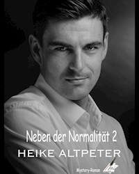 Neben der Normalität 2 - Heike Altpeter - E-Book