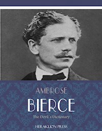 The Devils Dictionary - Ambrose Bierce - E-Book