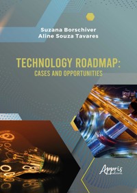Technology Roadmap: Cases and Opportunities - Suzana Borschiver - kostenlos E-Book