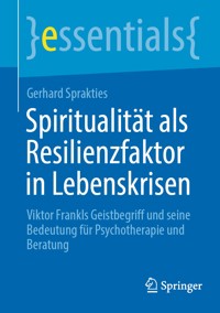 Spiritualität als Resilienzfaktor in Lebenskrisen - Gerhard Sprakties - E-Book