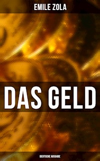 DAS GELD (Deutsche Ausgabe) - Emile Zola - E-Book