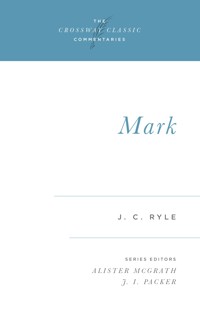 Mark (Expository Thoughts on the Gospels) - J. C. Ryle - E-Book