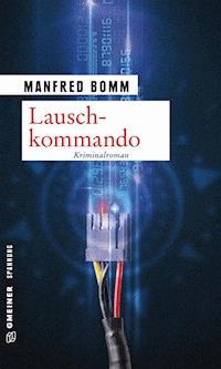 Lauschkommando - Manfred Bomm - E-Book