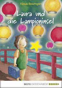 Laura und die Lampioninsel - Klaus Baumgart - E-Book