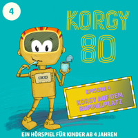 Korgy 80, Episode 4: Korgy auf dem Rummelplatz - Thomas Bleskin - Hörbuch