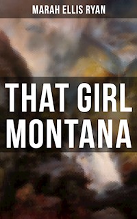 That Girl Montana - Marah Ellis Ryan - E-Book