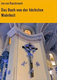 Das Buch von der höchsten Wahrheit - JAN VAN RUYSBROECK - E-Book