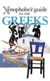 The Xenophobe's Guide to the Greeks - Alexandra Fiada - E-Book