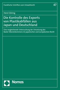 Die Kontrolle des Exports von Plastikabfällen aus Japan und Deutschland - Henri Döring - E-Book