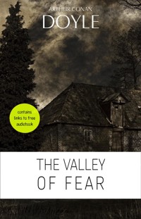 Arthur Conan Doyle: The Valley of Fear - Arthur Conan Doyle - E-Book