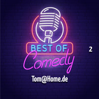 Best of Comedy: Tom@Home.de, Folge 2 - Diverse Autoren - Hörbuch