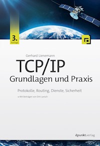 TCP/IP – Grundlagen und Praxis - Gerhard Lienemann - E-Book