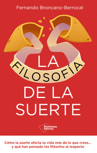 La filosofía de la suerte - Fernando Broncano - E-Book