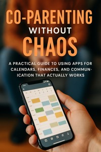 Co-Parenting Without Chaos - Amber Fletcher - E-Book