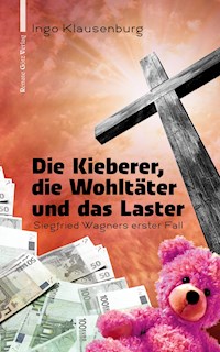 Die Kieberer, die Wohltäter und das Laster - Ingo Klausenburg - E-Book