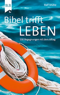 Bibel trifft Leben - Ralf Mühe - E-Book