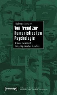 Von Freud zur Humanistischen Psychologie - Helmut Johach - E-Book