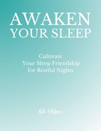 Awaken Your Sleep - Bibi Ohlsson - E-Book