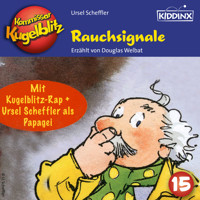 Rauchsignale - Kommissar Kugelblitz, Folge 15 (Ungekürzt) - Ursel Scheffler - Hörbuch